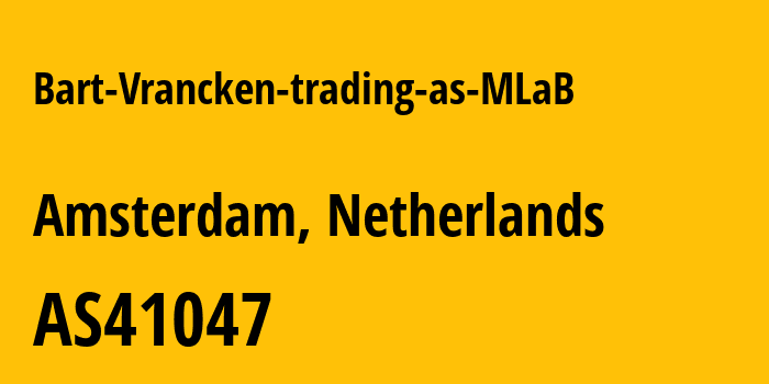 Информация о провайдере Bart-Vrancken-trading-as-MLaB AS41047 Bart Vrancken trading as MLaB: все IP-адреса, network, все айпи-подсети