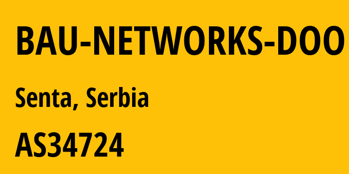 Информация о провайдере BAU-NETWORKS-DOO AS34724 BAU NETWORKS DOO TORNJOS: все IP-адреса, network, все айпи-подсети