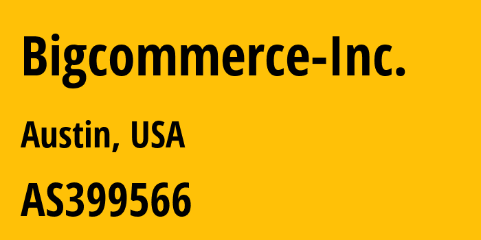Информация о провайдере Bigcommerce-Inc. AS399566 Bigcommerce Inc.: все IP-адреса, network, все айпи-подсети