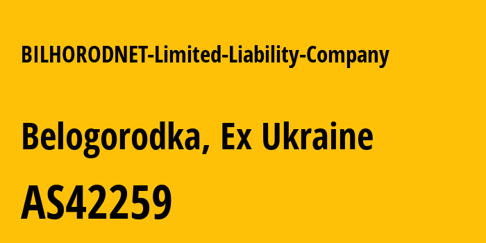 Информация о провайдере BILHORODNET-Limited-Liability-Company AS42259 BILHORODNET Limited Liability Company: все IP-адреса, network, все айпи-подсети