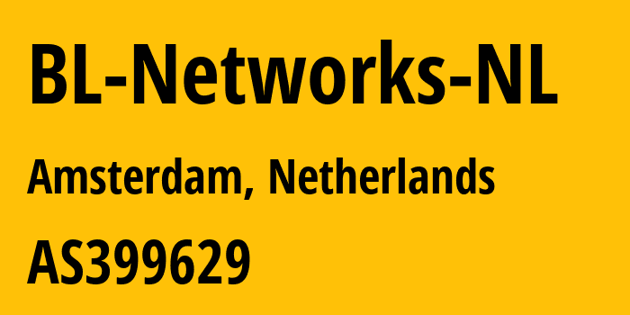 Информация о провайдере BL-Networks-NL AS399629 BL Networks: все IP-адреса, network, все айпи-подсети