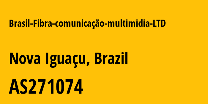 Информация о провайдере Brasil-Fibra-comunicação-multimidia-LTD AS271074 Brasil Fibra comunicação multimidia LTD: все IP-адреса, network, все айпи-подсети