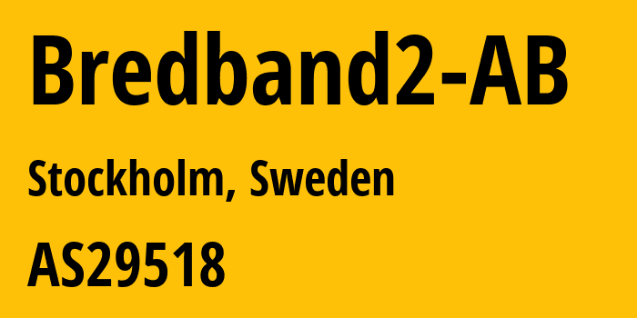 Информация о провайдере Bredband2-AB AS29518 Bredband2 AB: все IP-адреса, network, все айпи-подсети