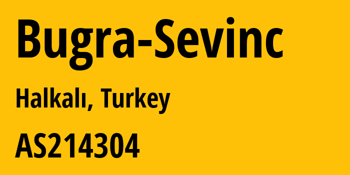 Информация о провайдере Bugra-Sevinc AS214304 BUGRA SEVINC: все IP-адреса, network, все айпи-подсети