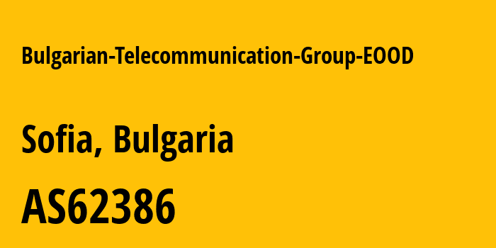 Информация о провайдере Bulgarian-Telecommunication-Group-EOOD AS62386 Bulgarian Telecommunication Group EOOD: все IP-адреса, network, все айпи-подсети