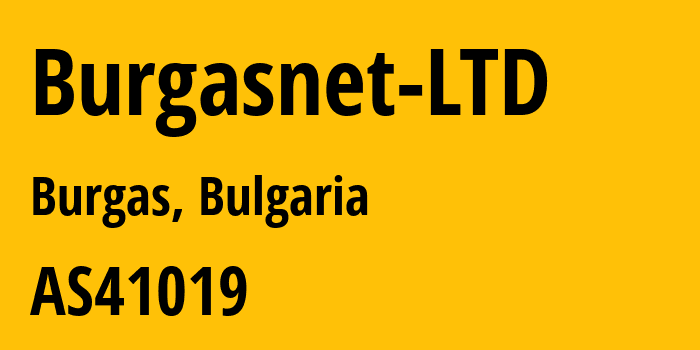 Информация о провайдере Burgasnet-LTD AS41019 Burgasnet LTD: все IP-адреса, network, все айпи-подсети