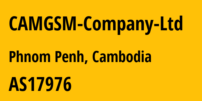 Информация о провайдере CAMGSM-Company-Ltd AS17976 CAMGSM Company Ltd: все IP-адреса, network, все айпи-подсети