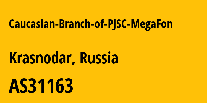 Информация о провайдере Caucasian-Branch-of-PJSC-MegaFon AS31163 PJSC MegaFon: все IP-адреса, network, все айпи-подсети