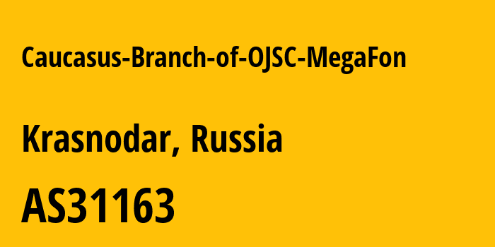 Информация о провайдере Caucasus-Branch-of-OJSC-MegaFon AS31163 PJSC MegaFon: все IP-адреса, network, все айпи-подсети