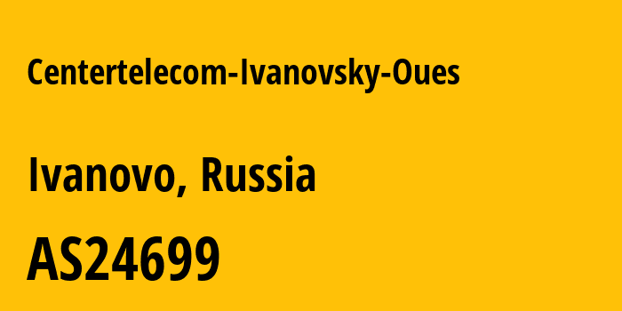 Информация о провайдере Centertelecom-Ivanovsky-Oues AS24699 PJSC Rostelecom: все IP-адреса, network, все айпи-подсети