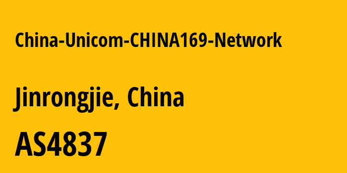 Информация о провайдере China-Unicom-CHINA169-Network AS4837 CHINA UNICOM China169 Backbone: все IP-адреса, network, все айпи-подсети