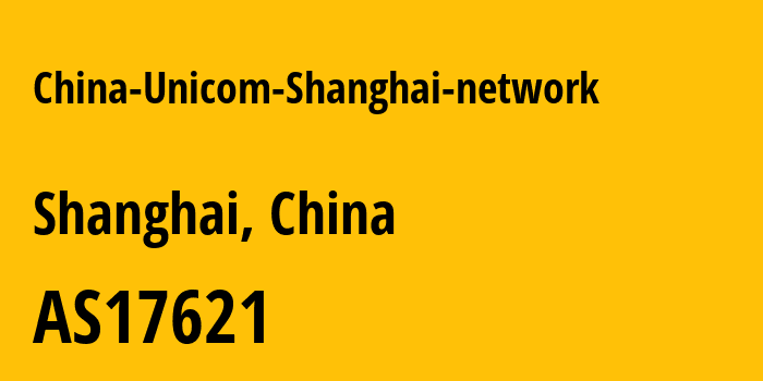 Информация о провайдере China-Unicom-Shanghai-network AS17621 China Unicom Shanghai network: все IP-адреса, network, все айпи-подсети