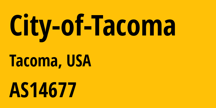 Информация о провайдере City-of-Tacoma AS14677 City of Tacoma: все IP-адреса, network, все айпи-подсети