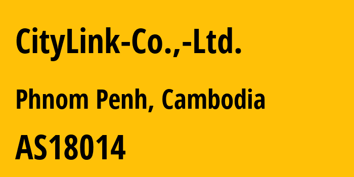 Информация о провайдере CityLink-Co.,-Ltd. AS18014 CityLink Corporation, LTD, Siem Reap: все IP-адреса, network, все айпи-подсети