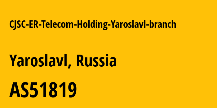 Информация о провайдере CJSC-ER-Telecom-Holding-Yaroslavl-branch AS51819 JSC ER-Telecom Holding: все IP-адреса, network, все айпи-подсети