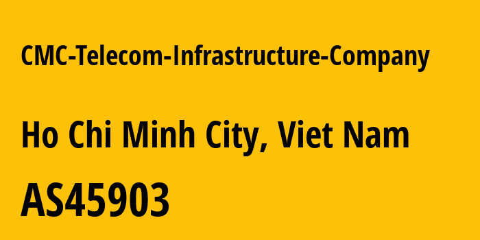 Информация о провайдере CMC-Telecom-Infrastructure-Company AS45903 CMC Telecom Infrastructure Company: все IP-адреса, network, все айпи-подсети