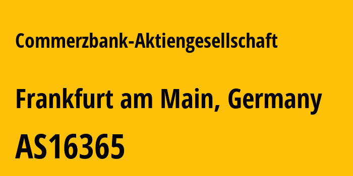 Информация о провайдере Commerzbank-Aktiengesellschaft AS16365 Commerzbank Aktiengesellschaft: все IP-адреса, network, все айпи-подсети