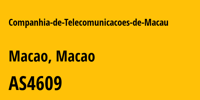 Информация о провайдере Companhia-de-Telecomunicacoes-de-Macau AS4609 Companhia de Telecomunicacoes de Macau SARL: все IP-адреса, network, все айпи-подсети