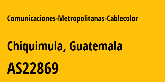 Информация о провайдере Comunicaciones-Metropolitanas-Cablecolor AS22869 CABLECOLOR S.A.: все IP-адреса, network, все айпи-подсети