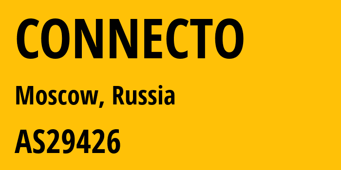 Информация о провайдере CONNECTO AS29426 AO Connecto: все IP-адреса, network, все айпи-подсети