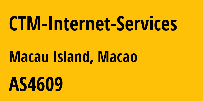 Информация о провайдере CTM-Internet-Services AS4609 Companhia de Telecomunicacoes de Macau SARL: все IP-адреса, network, все айпи-подсети