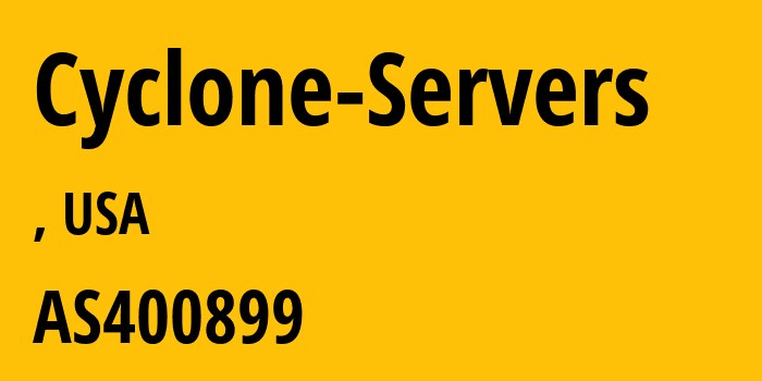 Информация о провайдере Cyclone-Servers AS400899 Cyclone Servers: все IP-адреса, network, все айпи-подсети