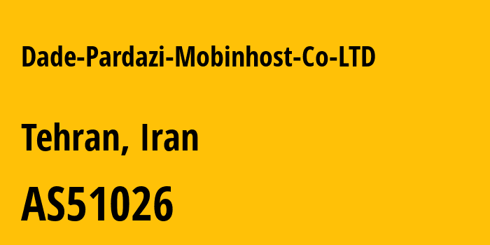 Информация о провайдере Dade-Pardazi-Mobinhost-Co-LTD AS51026 Dade Pardazi Mobinhost Co LTD: все IP-адреса, network, все айпи-подсети