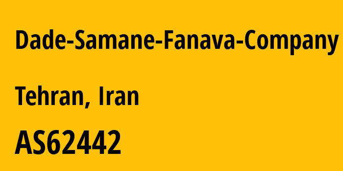 Информация о провайдере Dade-Samane-Fanava-Company AS62442 Dade Samane Fanava Company (PJS): все IP-адреса, network, все айпи-подсети