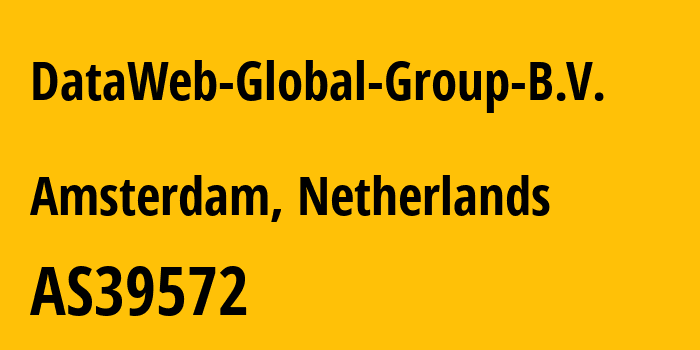 Информация о провайдере DataWeb-Global-Group-B.V. AS39572 DataWeb Global Group B.V.: все IP-адреса, network, все айпи-подсети