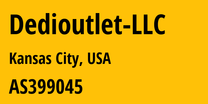 Информация о провайдере Dedioutlet-LLC AS399045 DediOutlet, LLC: все IP-адреса, network, все айпи-подсети