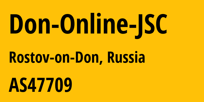 Информация о провайдере Don-Online-JSC AS47709 Don Online JSC: все IP-адреса, network, все айпи-подсети