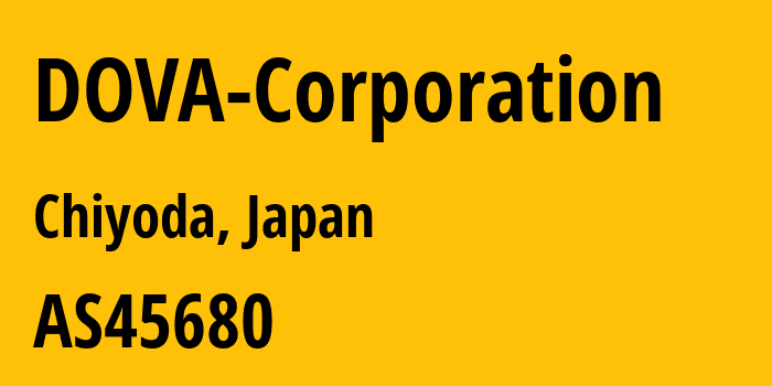 Информация о провайдере DOVA-Corporation AS45680 DOVA Corporation: все IP-адреса, network, все айпи-подсети