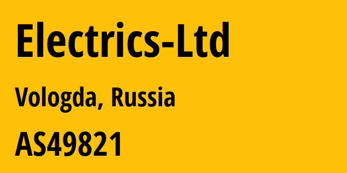 Информация о провайдере Electrics-Ltd AS49821 Electrica LLC: все IP-адреса, network, все айпи-подсети