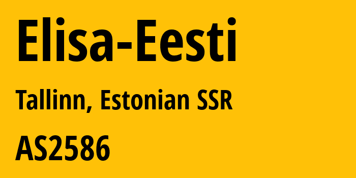 Информация о провайдере Elisa-Eesti AS2586 Elisa Eesti AS: все IP-адреса, network, все айпи-подсети