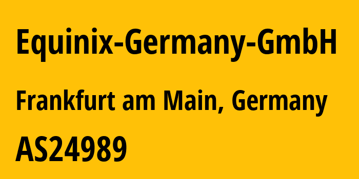 Информация о провайдере Equinix-Germany-GmbH AS24989 Equinix (Germany) GmbH: все IP-адреса, network, все айпи-подсети