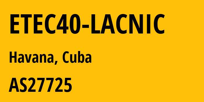 Информация о провайдере ETEC40-LACNIC AS27725 Empresa de Telecomunicaciones de Cuba, S.A.: все IP-адреса, network, все айпи-подсети