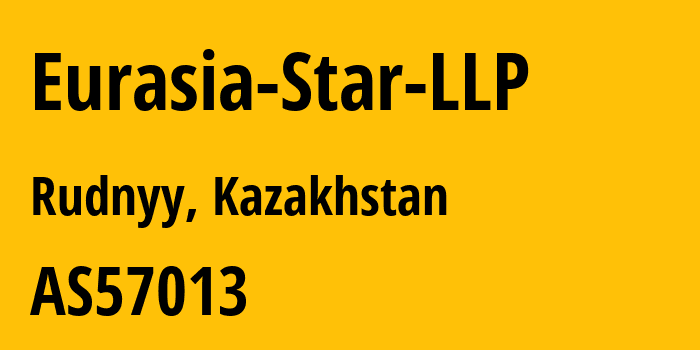 Информация о провайдере Eurasia-Star-LLP AS57013 Eurasia-Star LLP: все IP-адреса, network, все айпи-подсети