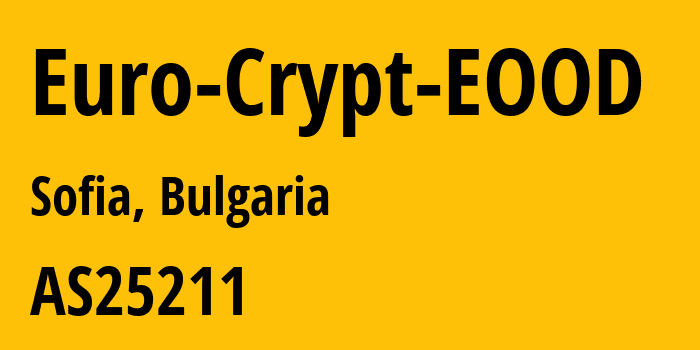 Информация о провайдере Euro-Crypt-EOOD AS25211 Euro Crypt EOOD: все IP-адреса, network, все айпи-подсети