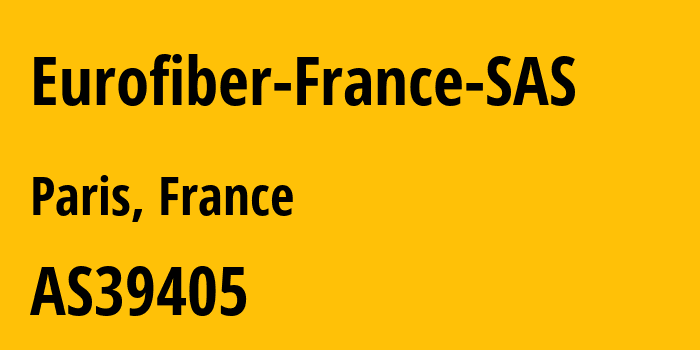 Информация о провайдере Eurofiber-France-SAS AS39405 Eurofiber France SAS: все IP-адреса, network, все айпи-подсети