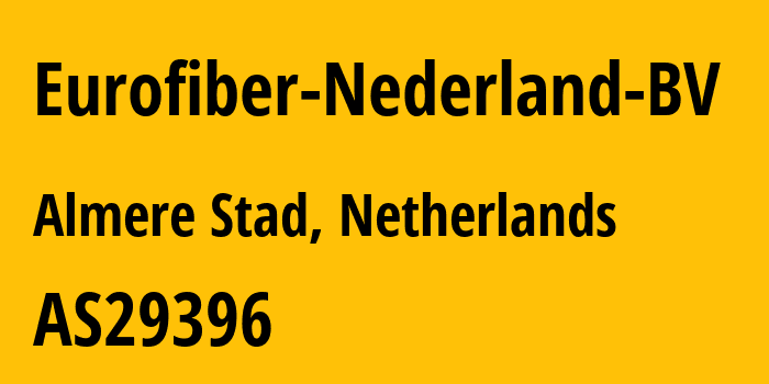 Информация о провайдере Eurofiber-Nederland-BV AS29396 Eurofiber UNET: все IP-адреса, network, все айпи-подсети
