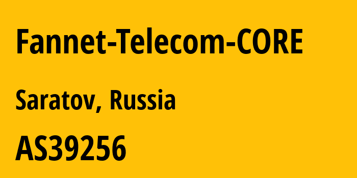 Информация о провайдере Fannet-Telecom-CORE AS39256 FANNET TELECOM LLC: все IP-адреса, network, все айпи-подсети