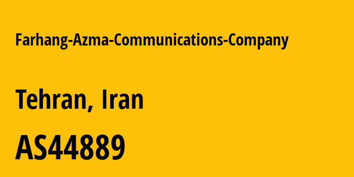 Информация о провайдере Farhang-Azma-Communications-Company AS44889 Farhang Azma Communications Company LTD: все IP-адреса, network, все айпи-подсети