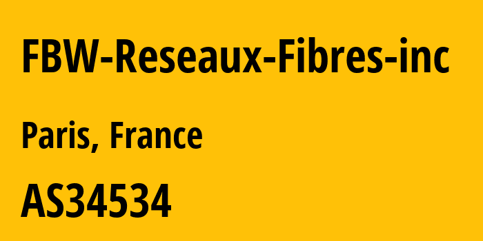 Информация о провайдере FBW-Reseaux-Fibres-inc AS34534 FBW NETWORKS SAS: все IP-адреса, network, все айпи-подсети