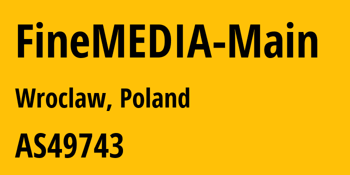 Информация о провайдере FineMEDIA-Main AS49743 FINEMEDIA SPOLKA JAWNA WOJCIECH WRONA, GRZEGORZ KALUZA: все IP-адреса, network, все айпи-подсети