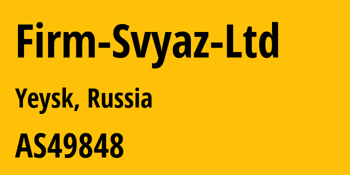 Информация о провайдере Firm-Svyaz-Ltd AS49848 Firm Svyaz Ltd: все IP-адреса, network, все айпи-подсети