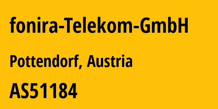 Информация о провайдере fonira-Telekom-GmbH AS51184 Fonira Telekom GmbH: все IP-адреса, network, все айпи-подсети