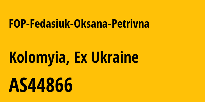 Информация о провайдере FOP-Fedasiuk-Oksana-Petrivna AS44866 FOP Fedasiuk Oksana Petrivna: все IP-адреса, network, все айпи-подсети