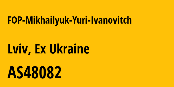 Информация о провайдере FOP-Mikhailyuk-Yuri-Ivanovitch AS48082 FOP Mikhailyuk Yuri Ivanovitch: все IP-адреса, network, все айпи-подсети