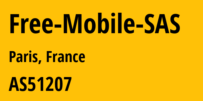 Информация о провайдере Free-Mobile-SAS AS51207 Free Mobile SAS: все IP-адреса, network, все айпи-подсети