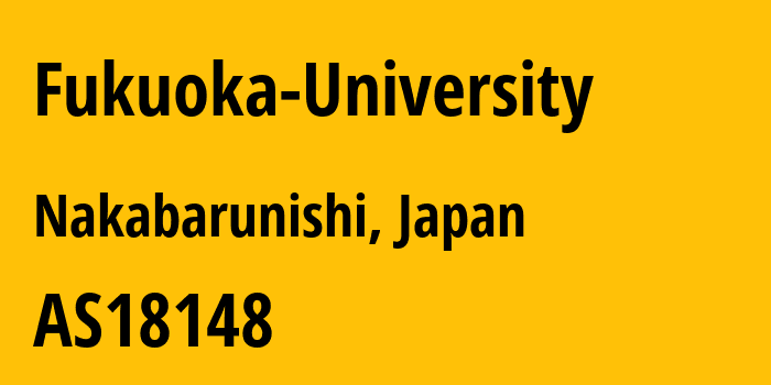 Информация о провайдере Fukuoka-University AS18148 Fukuoka University: все IP-адреса, network, все айпи-подсети